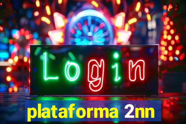 plataforma 2nn